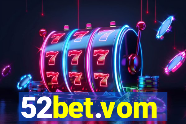 52bet.vom