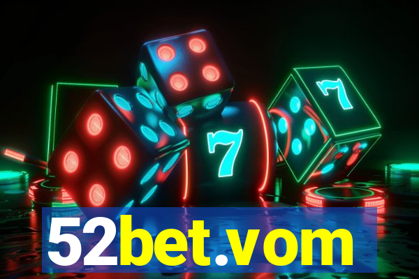 52bet.vom