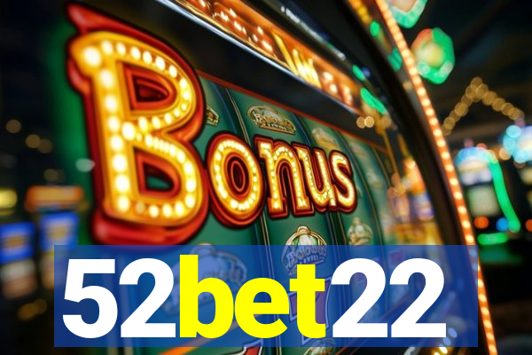 52bet22