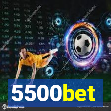 5500bet