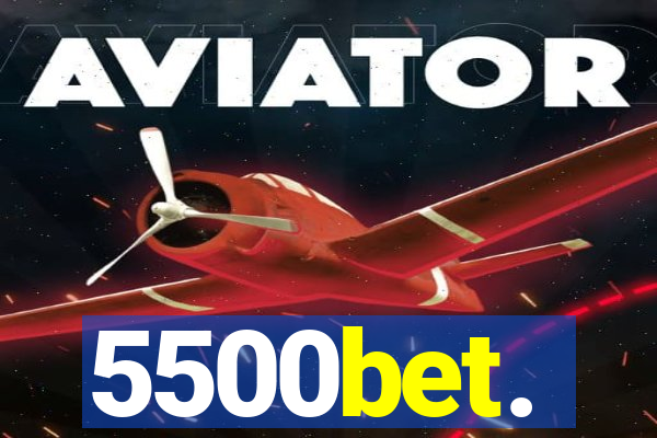 5500bet.