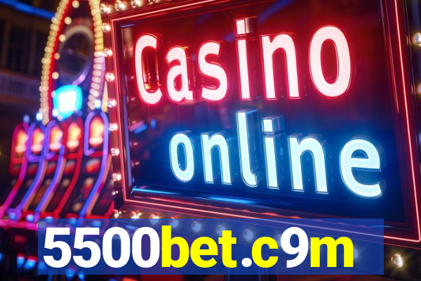 5500bet.c9m