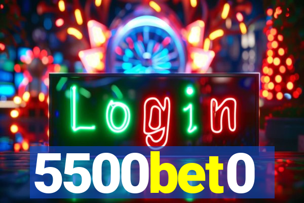 5500bet0