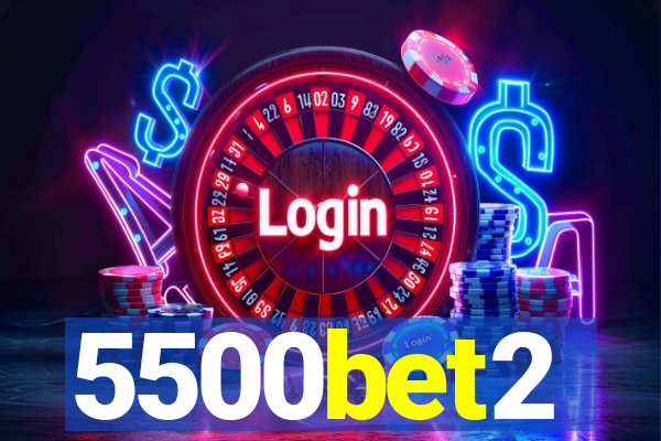 5500bet2