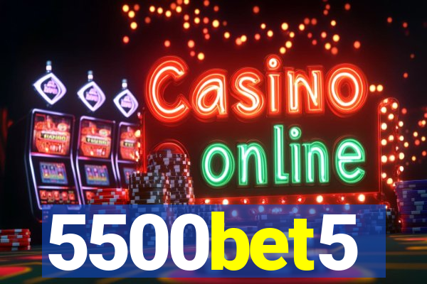 5500bet5