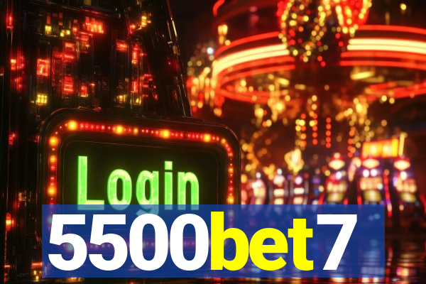 5500bet7