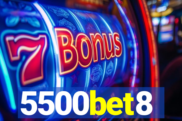 5500bet8
