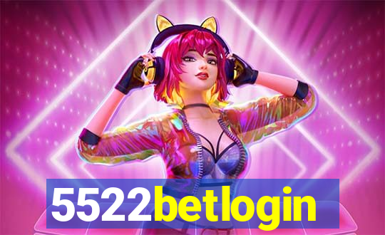 5522betlogin