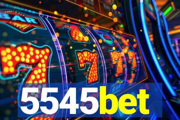 5545bet
