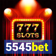 5545bet