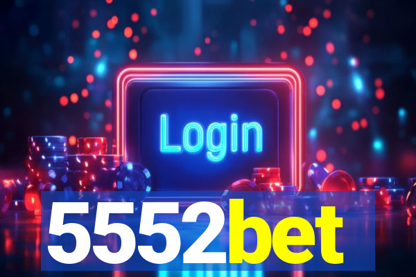 5552bet