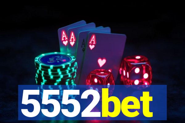 5552bet