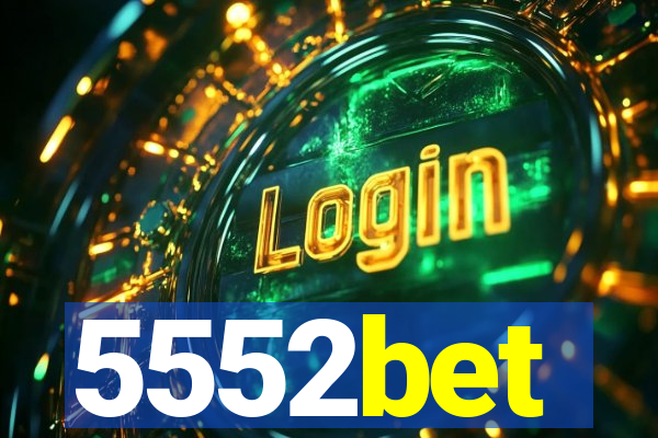 5552bet