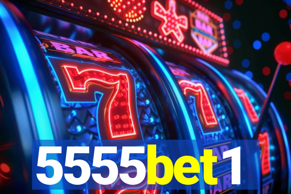 5555bet1