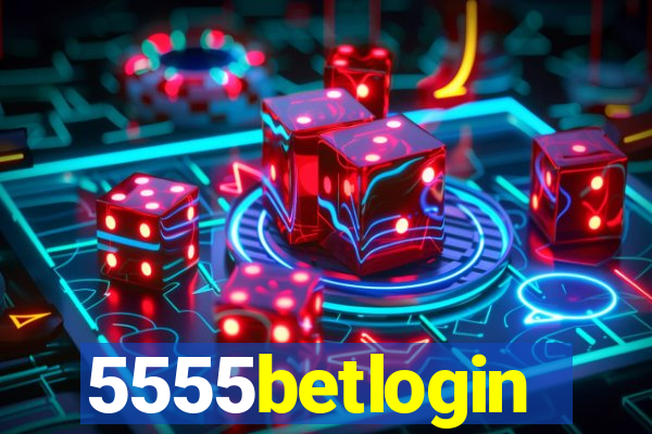5555betlogin