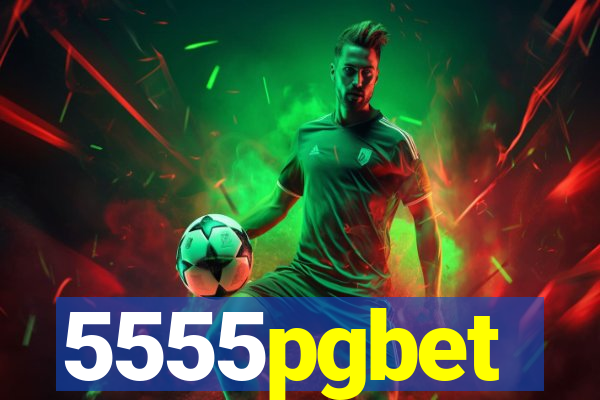 5555pgbet