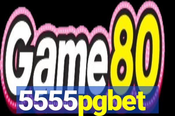 5555pgbet
