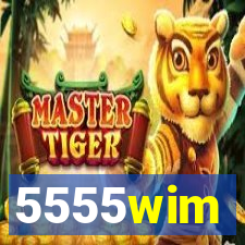 5555wim