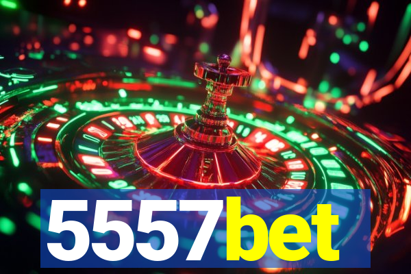 5557bet