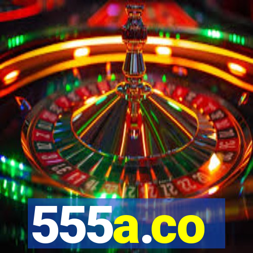 555a.co