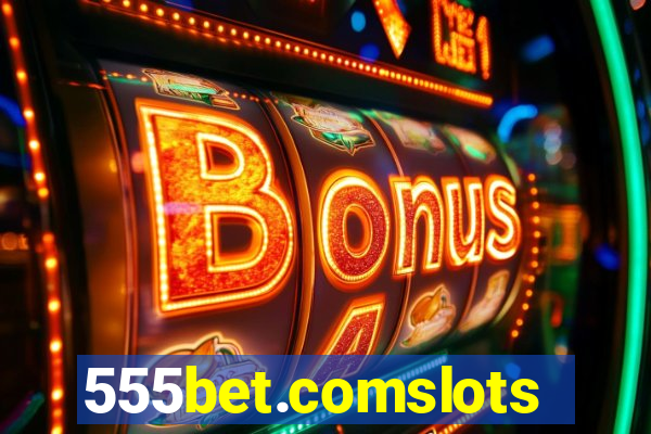 555bet.comslots