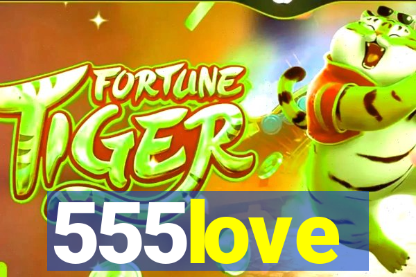 555love