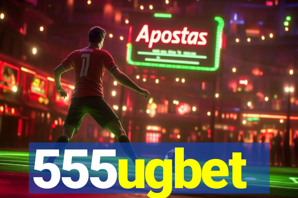 555ugbet