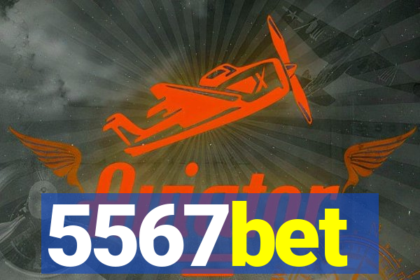 5567bet