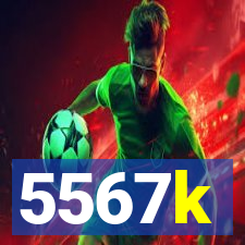 5567k