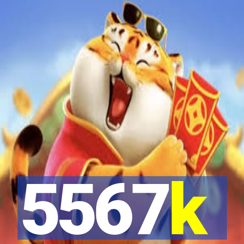5567k