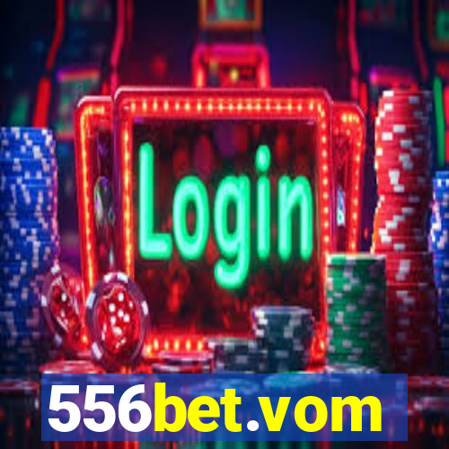 556bet.vom