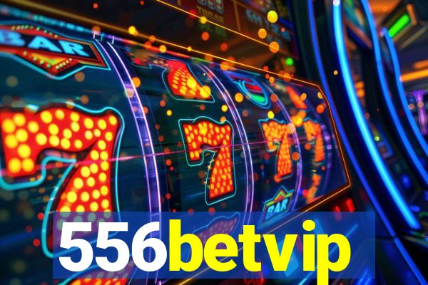 556betvip