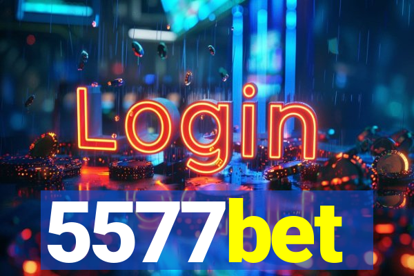 5577bet