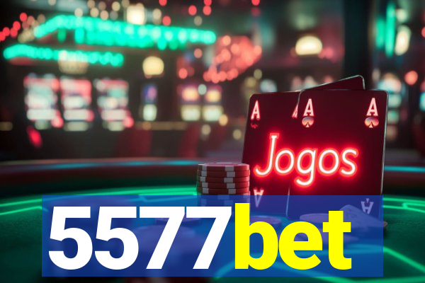 5577bet
