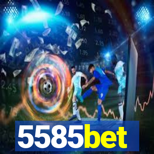 5585bet