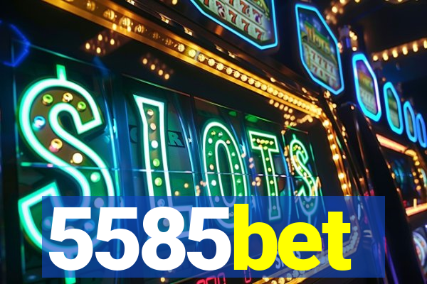 5585bet