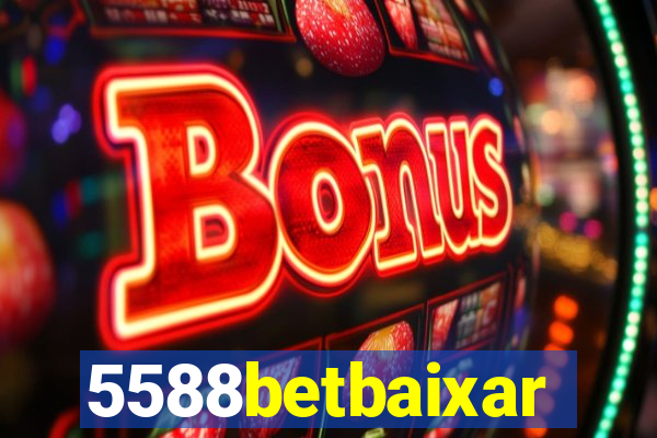 5588betbaixar