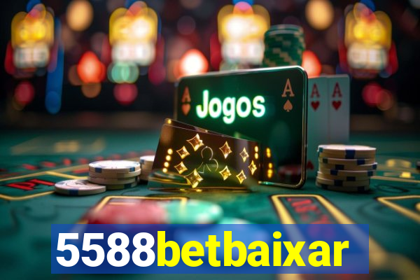 5588betbaixar