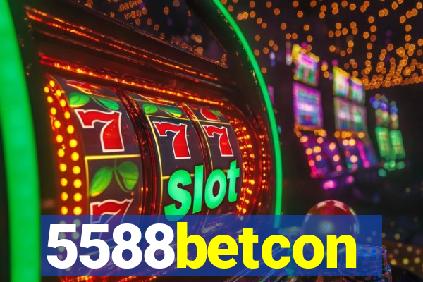 5588betcon