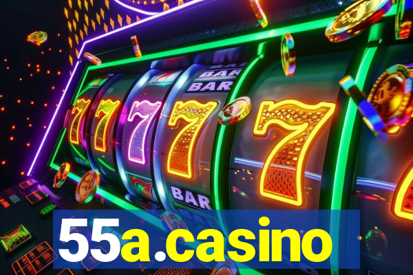 55a.casino
