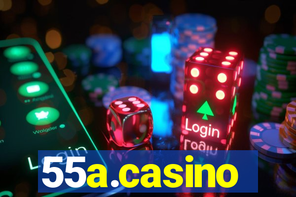 55a.casino