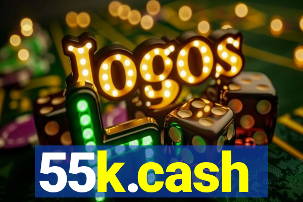 55k.cash