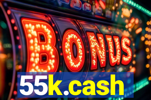 55k.cash