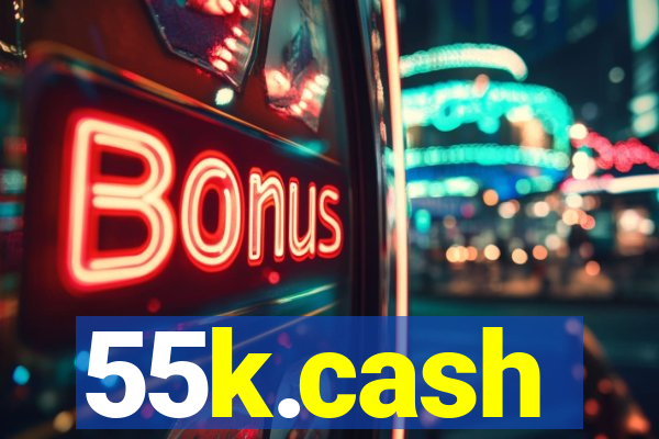 55k.cash