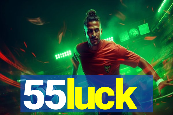 55luck