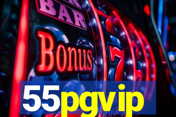 55pgvip
