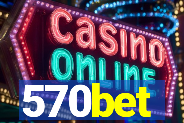 570bet