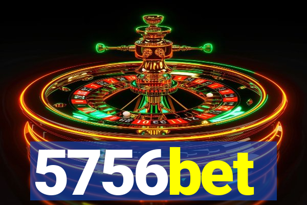 5756bet
