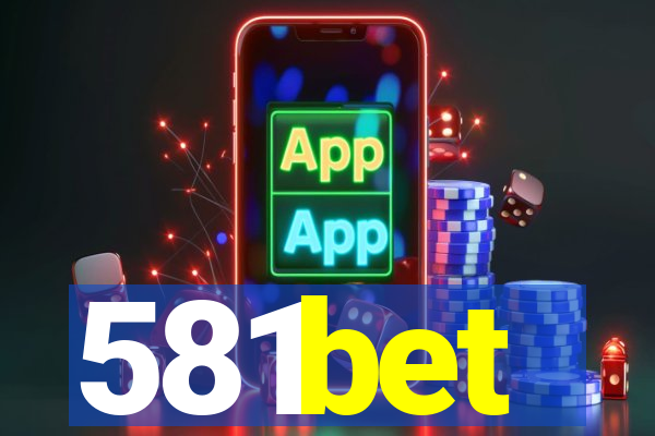 581bet