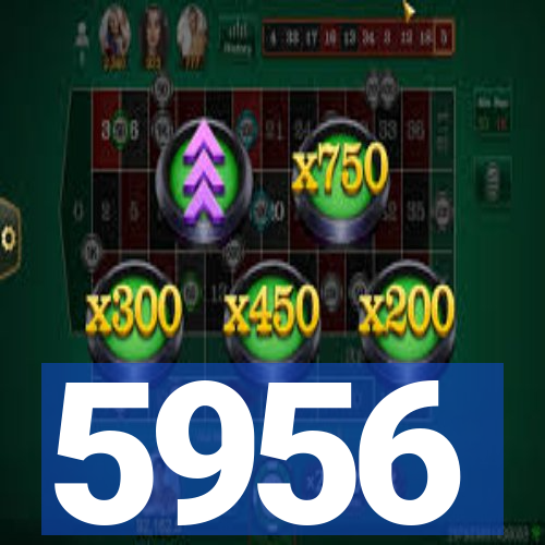 5956